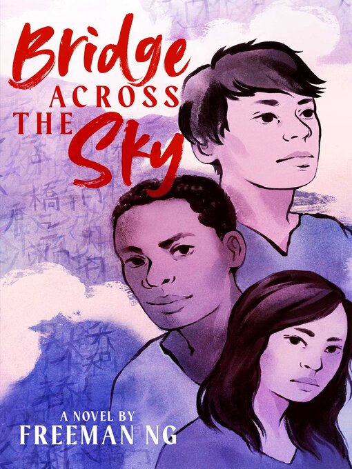 Title details for Bridge Across the Sky by Freeman Ng - Available